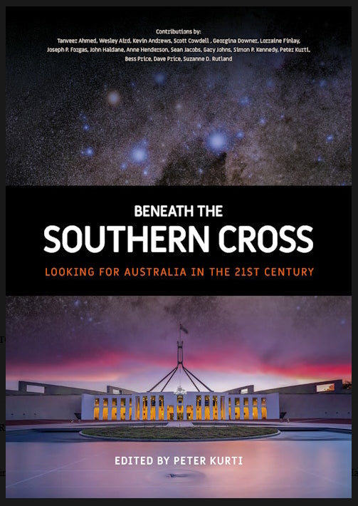 Beneath the Southern Cross : Looking for Australia in the 21st Century edited by Peter Kurti