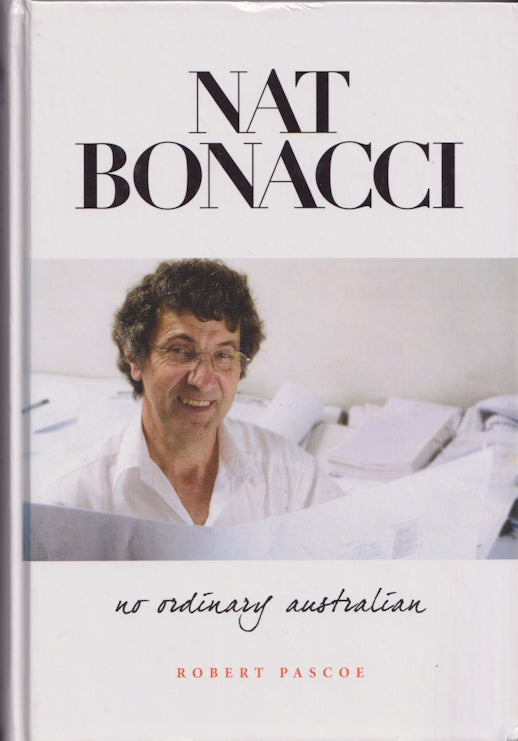 Nat Bonacci : No Ordinary Australian by Robert Pascoe