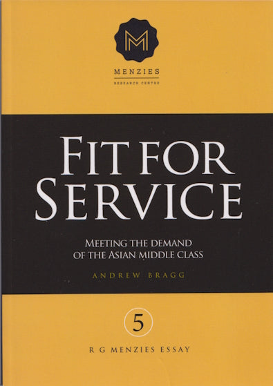 Fit for Service : Meeting the demand of the Asian middle class by Andrew Bragg