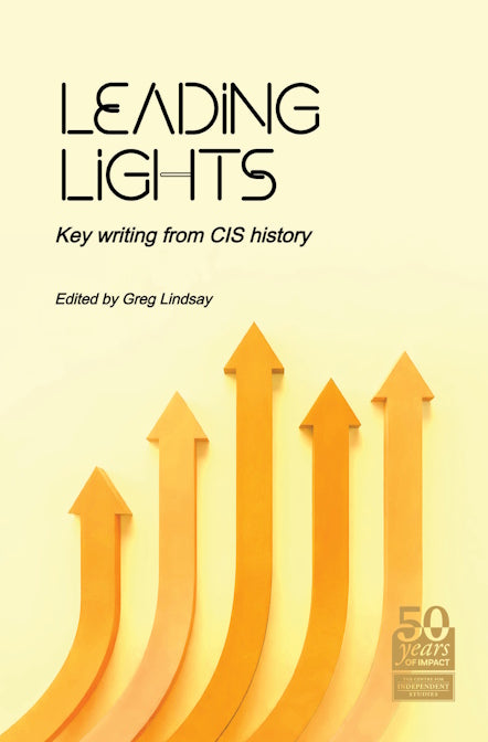Leading Lights : Key writing from CIS history edited by Greg Lindsay