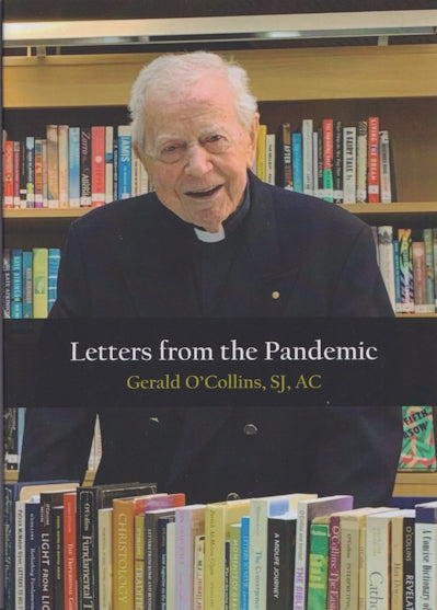 Letters from the Pandemic by Gerald O’Collins, SJ, AC
