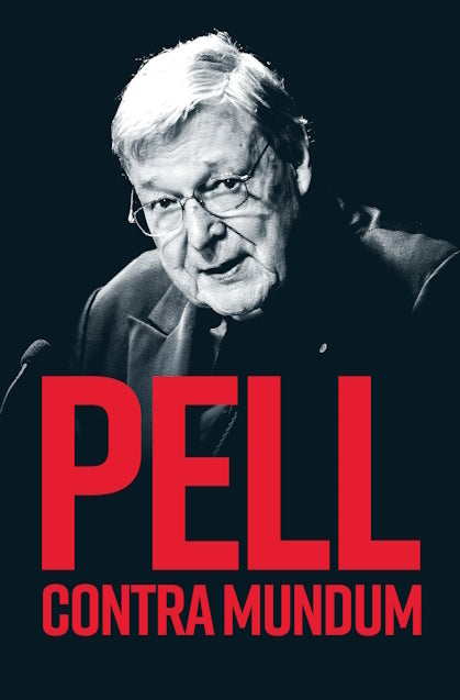 Pell Contra Mundum edited by Robert A. Sirico