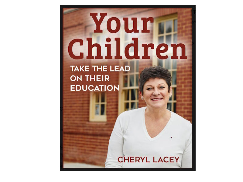 They are... Your Children : Take the Lead on Their Education by Cheryl Lacey