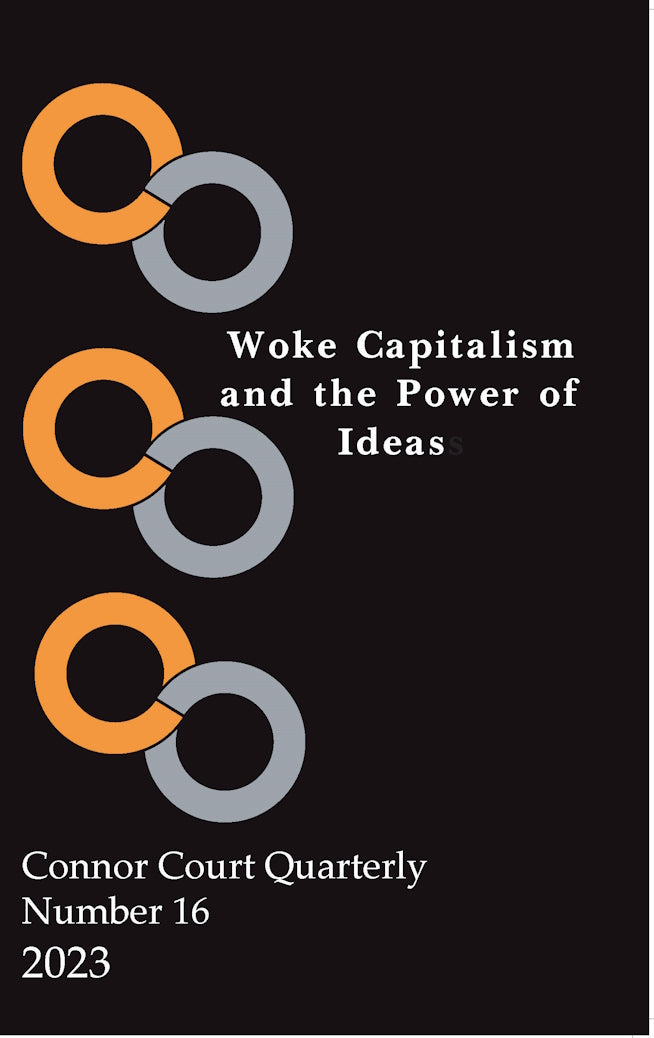 Woke Capitalism and the Power of Ideas by Rick Brown with contribution from Robbie Katter (Connor Court Quarterly)