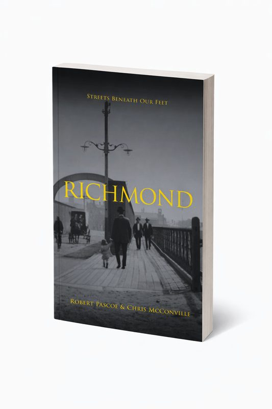 Richmond (Streets Beneath Our Feet) by Robert Pascoe and Chris McConville