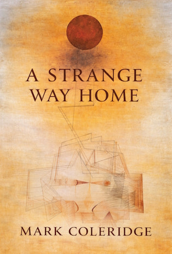 A Strange Way Home by Mark Coleridge (paperback)