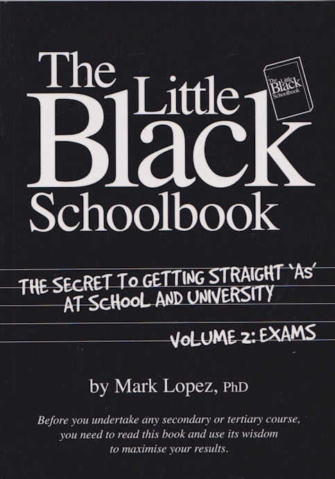 The Little Black School Book Volume 2 : Exams by Dr Mark Lopez