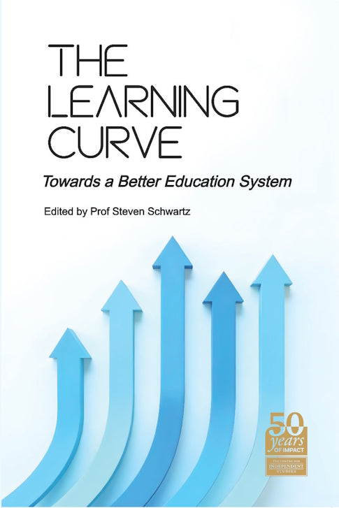 The Learning Curve : Towards a Better Education System Edited by Steven Schwartz