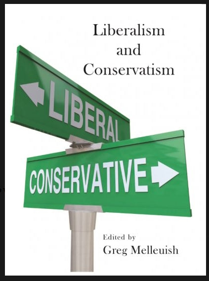 Liberalism and Conservatism edited by Greg Melleuish