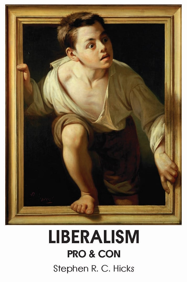 Liberalism: Pro & Con by Stephen Hicks