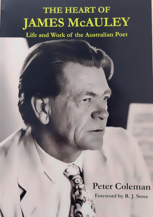 The Heart of James McAuley by Peter Coleman