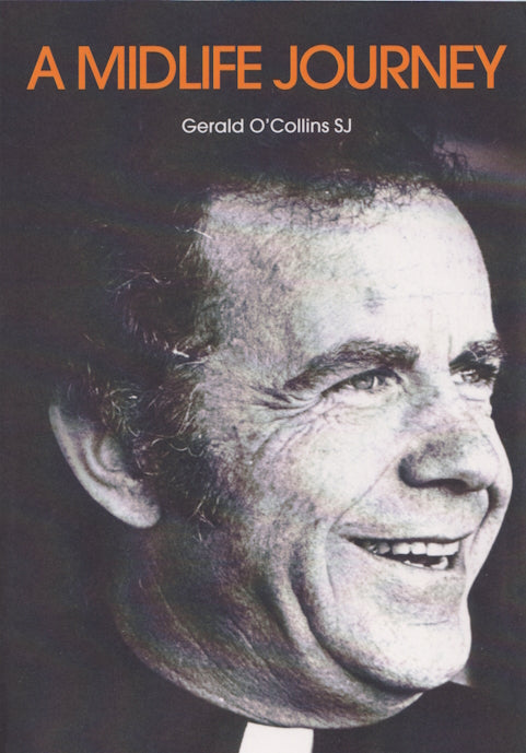 A Midlife Journey by Gerald O'Collins SJ