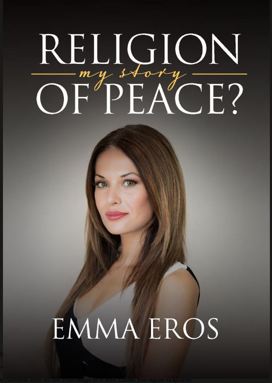 Religion of Peace : My Story by Emma Eros