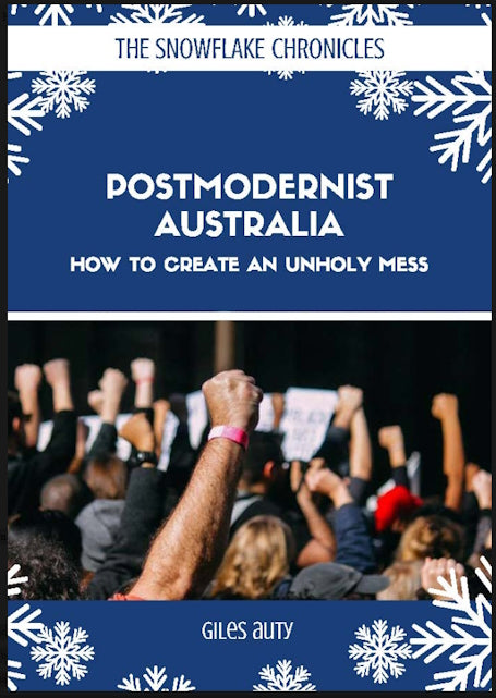 Post-Modernist Australia - How to Create an Unholy Mess by Giles Auty