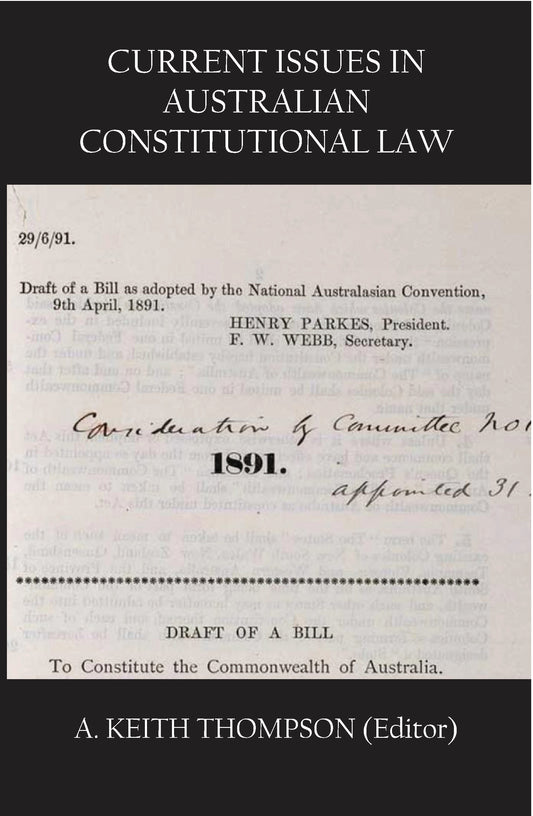Current Issues in Australian Constitutional Law edited by A. Keith Thompson