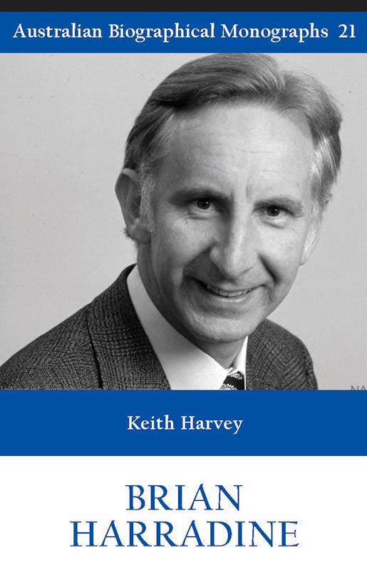 Brian Harradine by Keith Harvey (Australian Biographical Monographs)