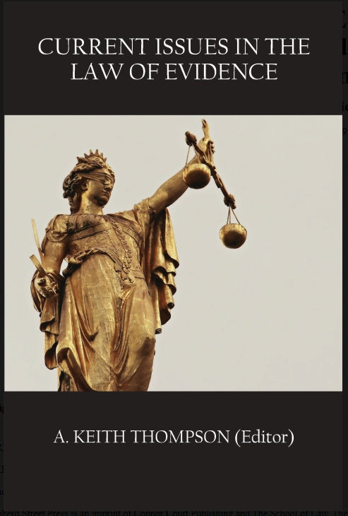 Current Issues in the Law of Evidence edited by A. Keith Thompson